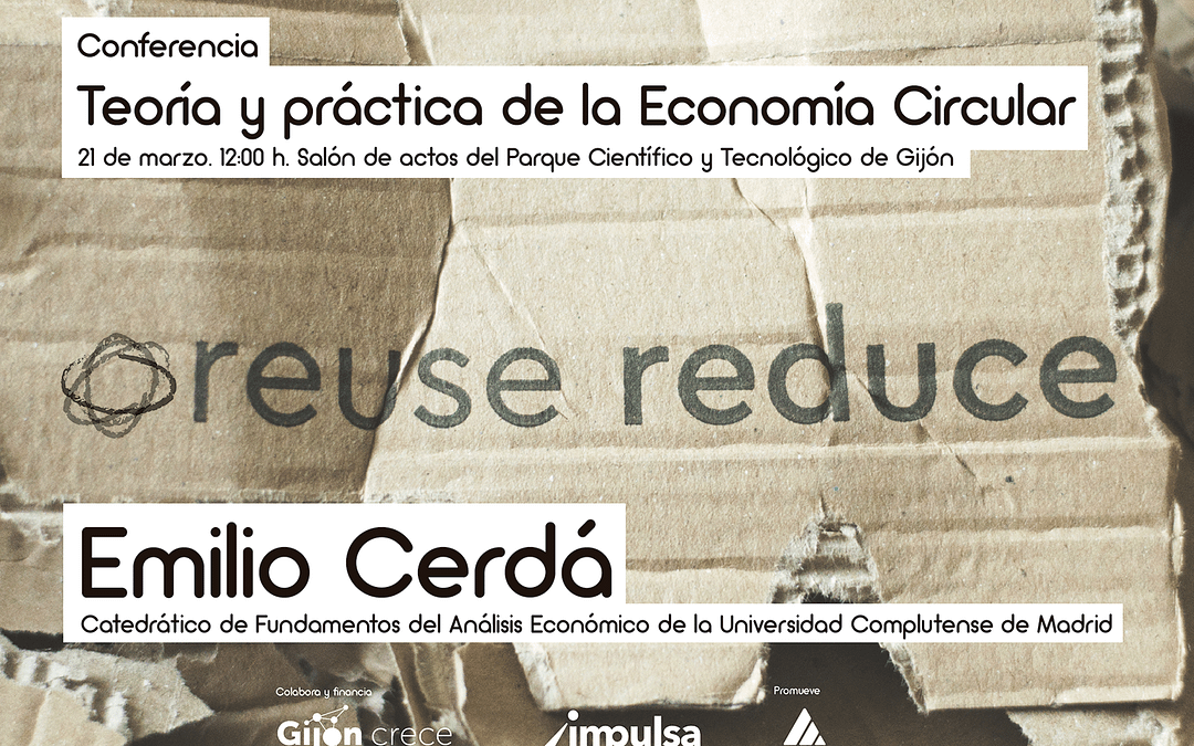 21 de marzo: Conferencia en Gijón: Teoría y práctica de la Economía Circular